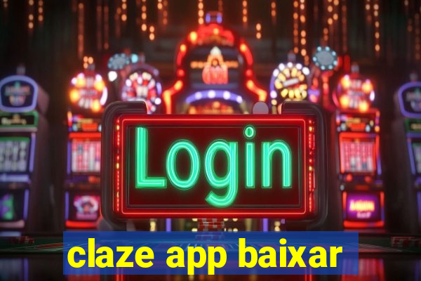 claze app baixar